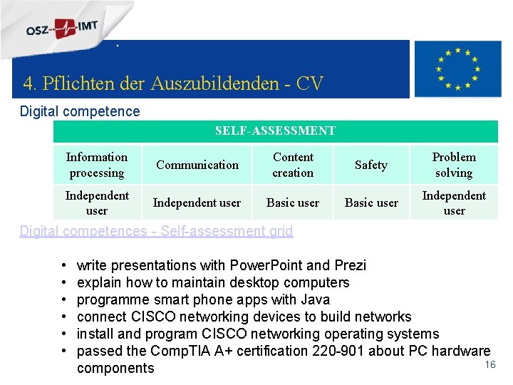 + 4. Pflichten der Auszubildenden - CV Digital competence SELF-ASSESSMENT Information processing Communication Content