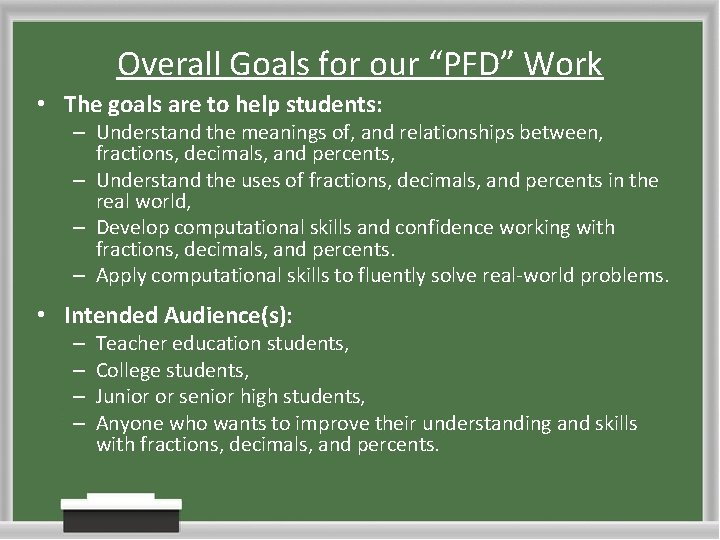 Overall Goals for our “PFD” Work • The goals are to help students: –