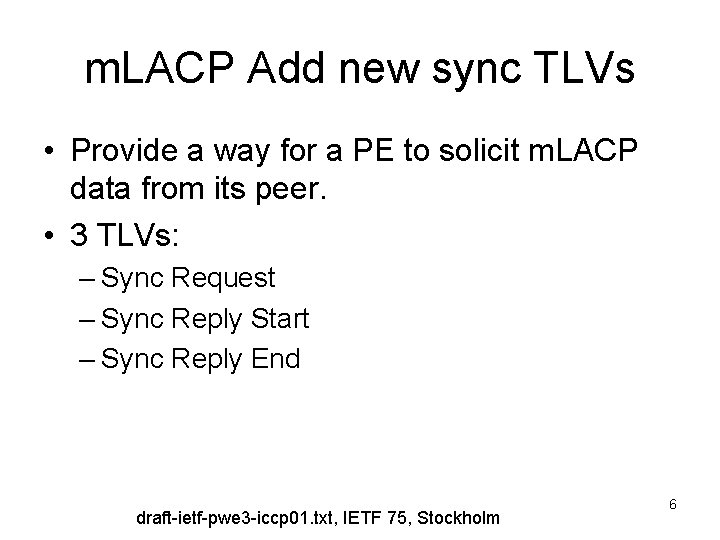 m. LACP Add new sync TLVs • Provide a way for a PE to