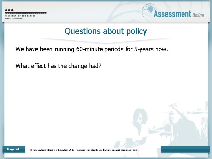 Questions about policy We have been running 60 -minute periods for 5 -years now.