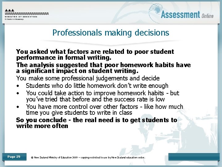Professionals making decisions You asked what factors are related to poor student performance in
