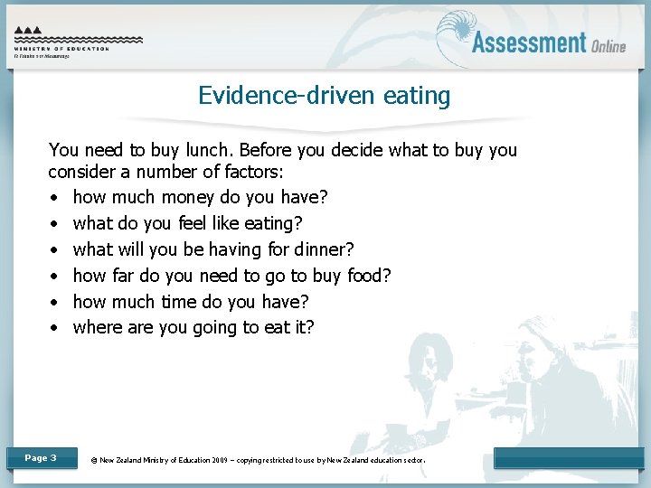 Evidence-driven eating You need to buy lunch. Before you decide what to buy you