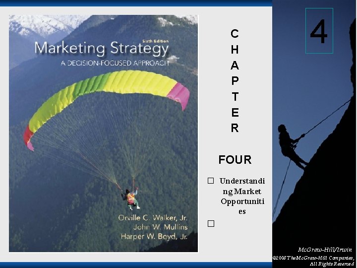 C H A P T E R 4 FOUR � Understandi ng Market Opportuniti C H A P T E R 4 FOUR � Understandi ng Market Opportuniti