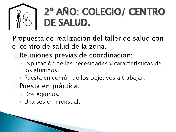 2º AÑO: COLEGIO/ CENTRO DE SALUD. Propuesta de realización del taller de salud con