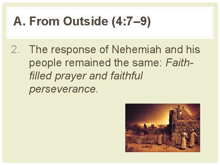 A. From Outside (4: 7– 9) 2. The response of Nehemiah and his people