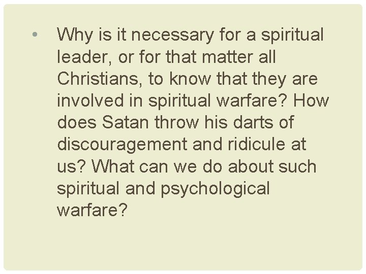  • Why is it necessary for a spiritual leader, or for that matter