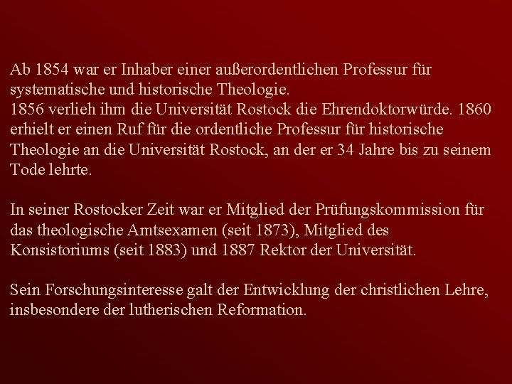 Ab 1854 war er Inhaber einer außerordentlichen Professur für systematische und historische Theologie. 1856