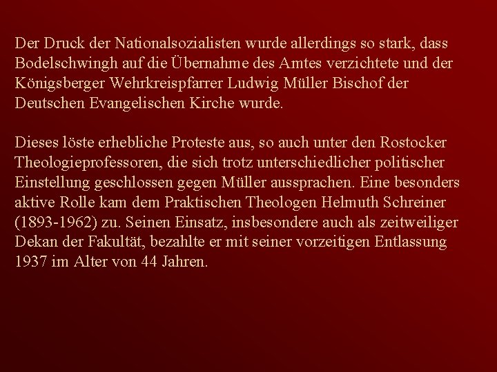 Der Druck der Nationalsozialisten wurde allerdings so stark, dass Bodelschwingh auf die Übernahme des