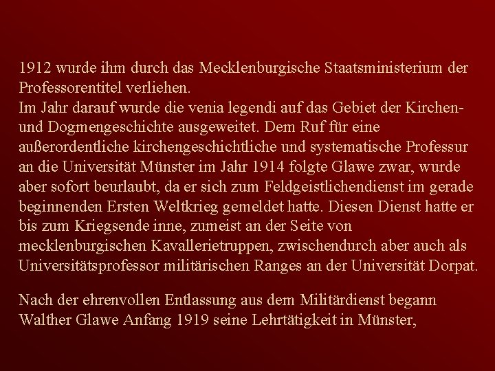 1912 wurde ihm durch das Mecklenburgische Staatsministerium der Professorentitel verliehen. Im Jahr darauf wurde