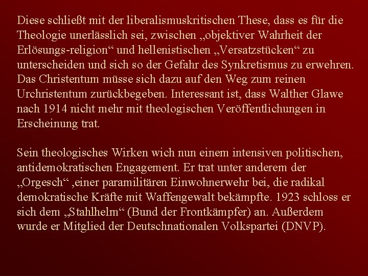 Diese schließt mit der liberalismuskritischen These, dass es für die Theologie unerlässlich sei, zwischen