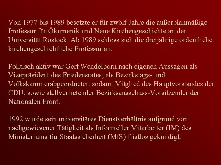 Von 1977 bis 1989 besetzte er für zwölf Jahre die außerplanmäßige Professur für Ökumenik