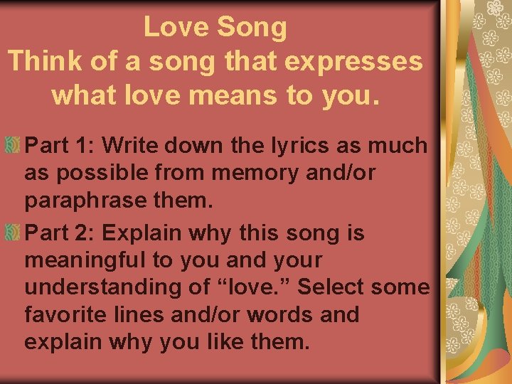 Love Song Think of a song that expresses what love means to you. Part