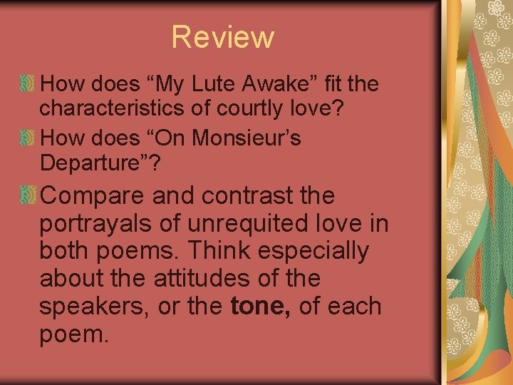 Review How does “My Lute Awake” fit the characteristics of courtly love? How does