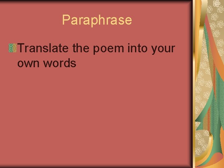 Paraphrase Translate the poem into your own words 