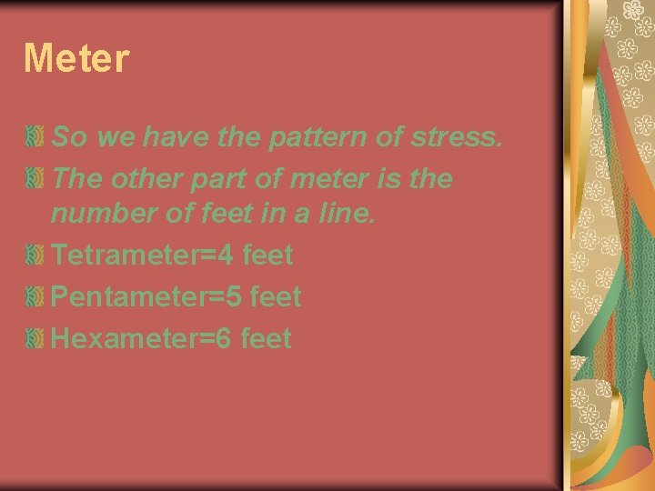 Meter So we have the pattern of stress. The other part of meter is