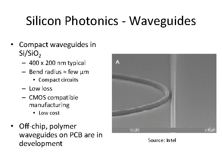 Silicon Photonics - Waveguides • Compact waveguides in Si/Si. O 2 – 400 x