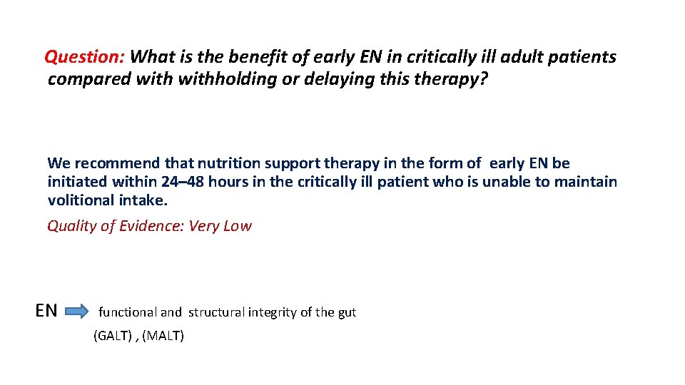Question: What is the benefit of early EN in critically ill adult patients compared