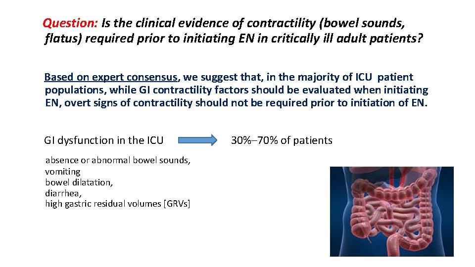 Question: Is the clinical evidence of contractility (bowel sounds, flatus) required prior to initiating