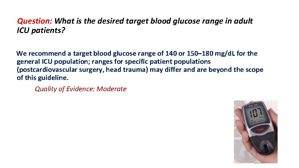Question: What is the desired target blood glucose range in adult ICU patients? We