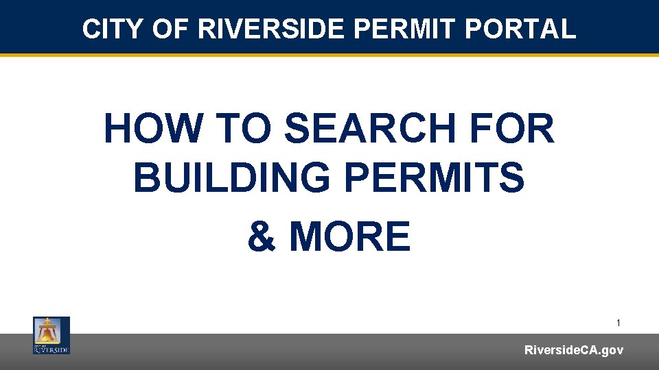 CITY OF RIVERSIDE PERMIT PORTAL HOW TO SEARCH FOR BUILDING PERMITS & MORE 1