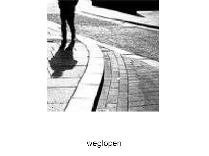 weglopen weglopen