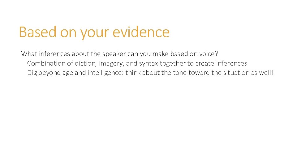 Based on your evidence What inferences about the speaker can you make based on