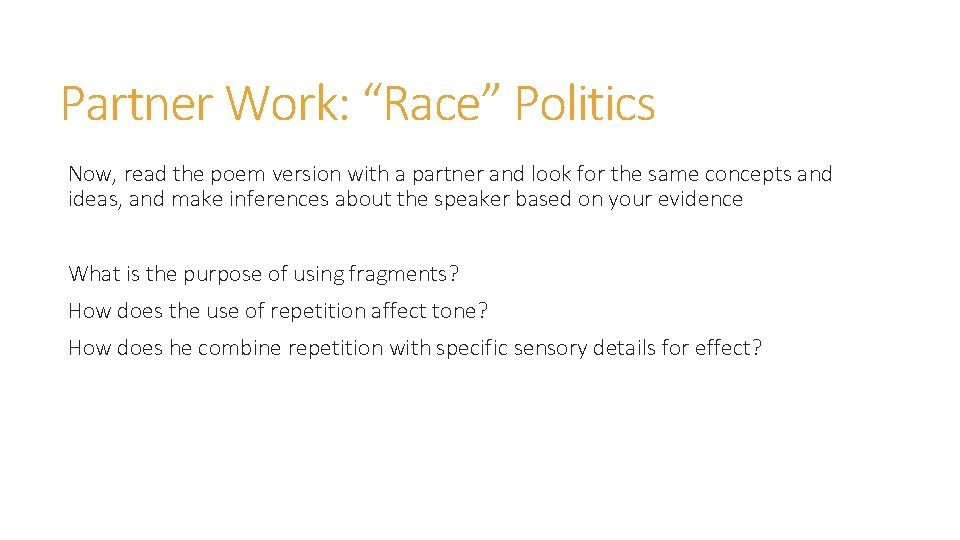 Partner Work: “Race” Politics Now, read the poem version with a partner and look