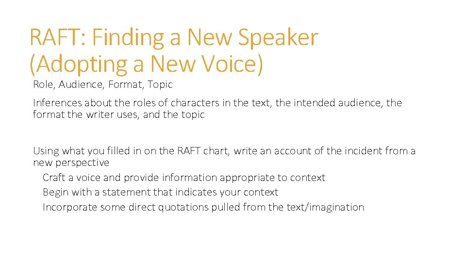 RAFT: Finding a New Speaker (Adopting a New Voice) Role, Audience, Format, Topic Inferences