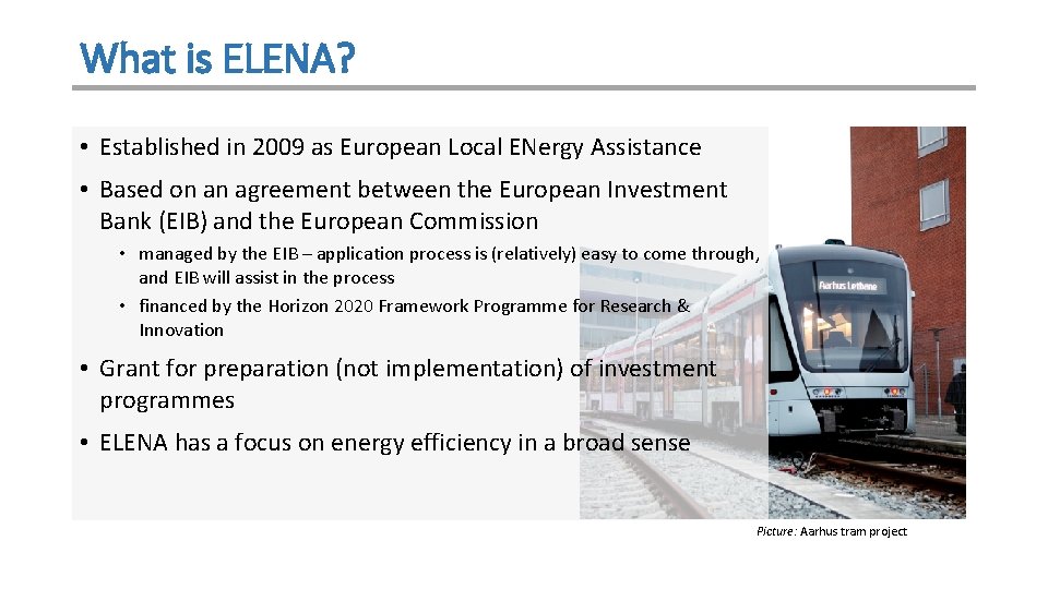 What is ELENA? • Established in 2009 as European Local ENergy Assistance • Based What is ELENA? • Established in 2009 as European Local ENergy Assistance • Based