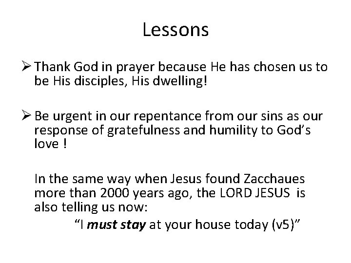 Lessons Ø Thank God in prayer because He has chosen us to be His