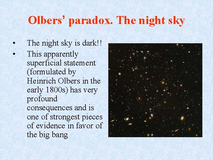 Olbers’ paradox. The night sky • • The night sky is dark!! This apparently