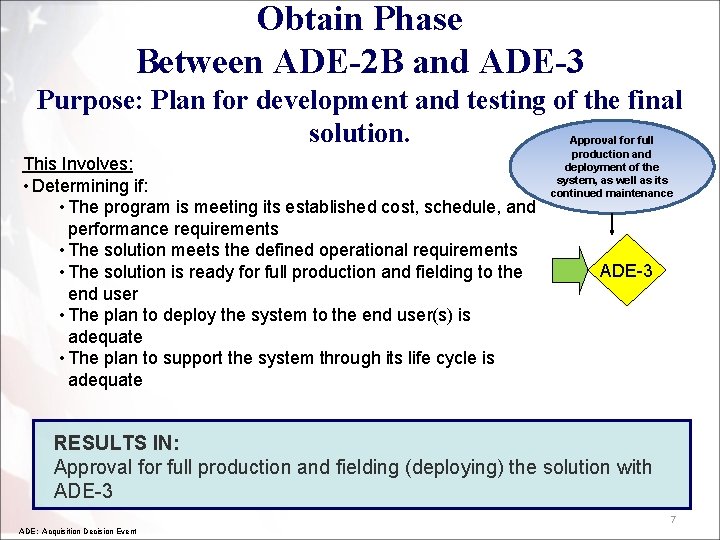 Obtain Phase Between ADE-2 B and ADE-3 Purpose: Plan for development and testing of Obtain Phase Between ADE-2 B and ADE-3 Purpose: Plan for development and testing of