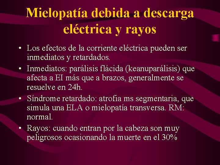 Mielopatía debida a descarga eléctrica y rayos • Los efectos de la corriente eléctrica