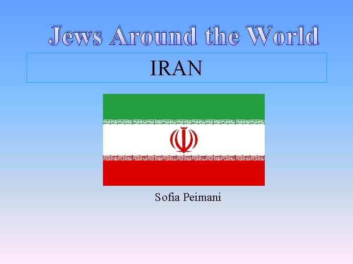 Jews Around the World IRAN Sofia Peimani 