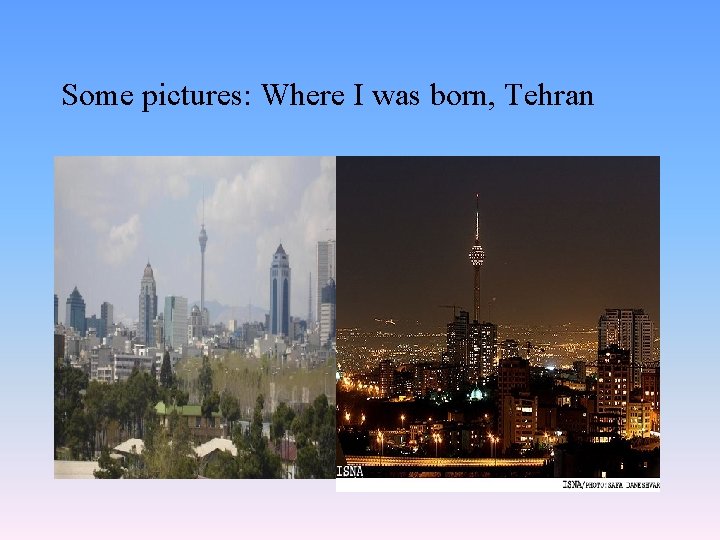 Some pictures: Where I was born, Tehran 