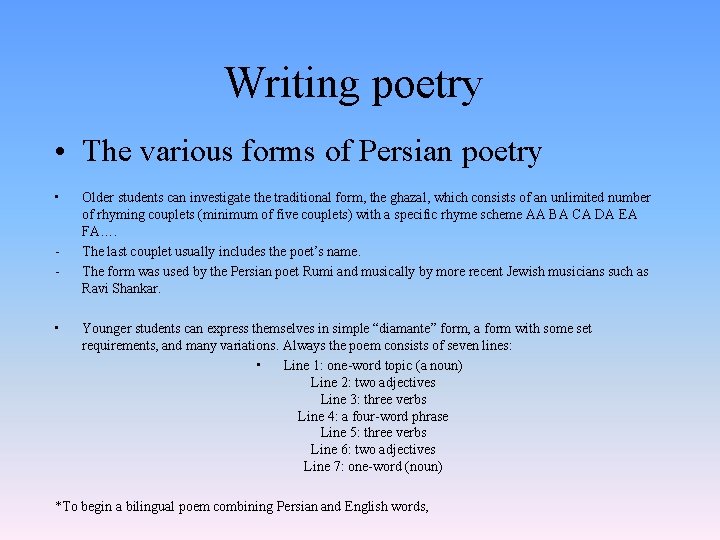 Writing poetry • The various forms of Persian poetry • - • Older students