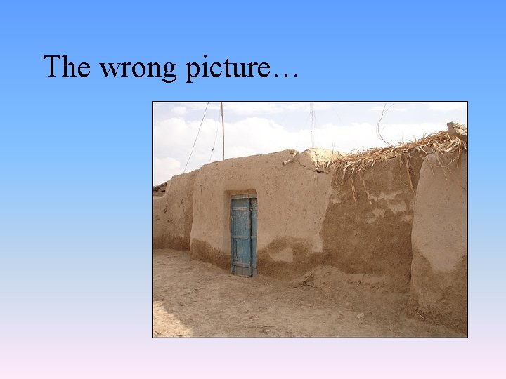 The wrong picture… 