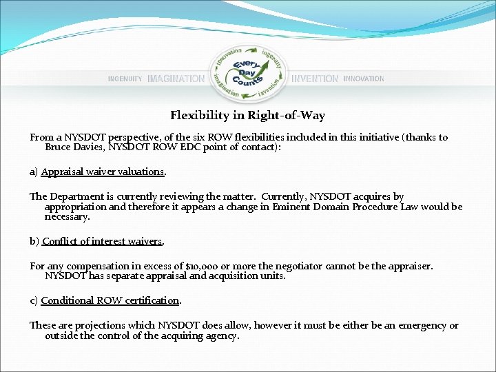 Flexibility in Right-of-Way From a NYSDOT perspective, of the six ROW flexibilities included in