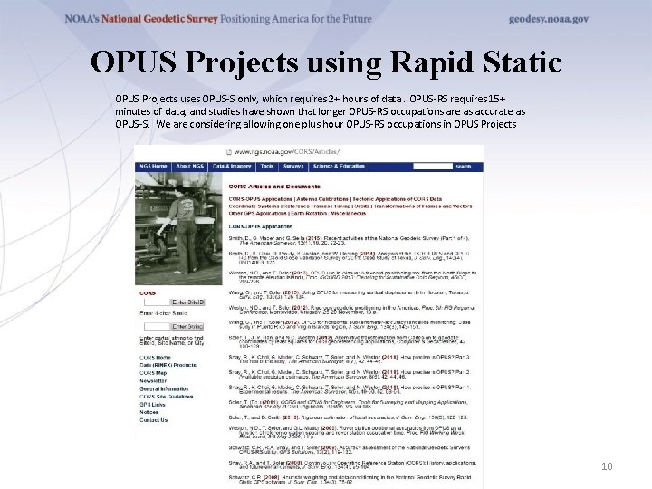 OPUS Projects using Rapid Static OPUS Projects uses OPUS-S only, which requires 2+ hours