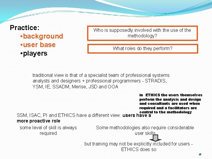 Practice: • background • user base • players Who is supposedly involved with the