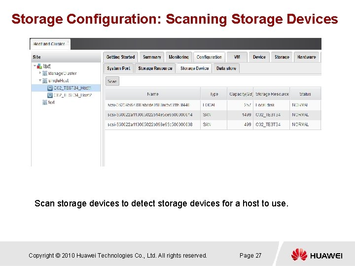 Storage Configuration: Scanning Storage Devices Scan storage devices to detect storage devices for a