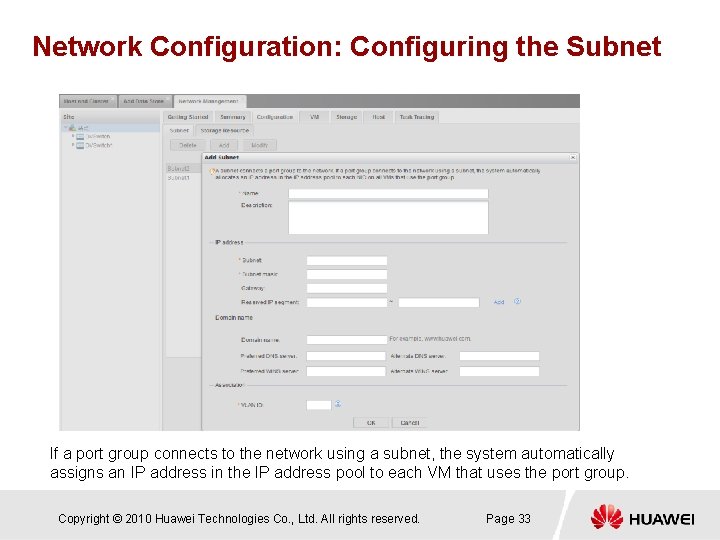 Network Configuration: Configuring the Subnet If a port group connects to the network using