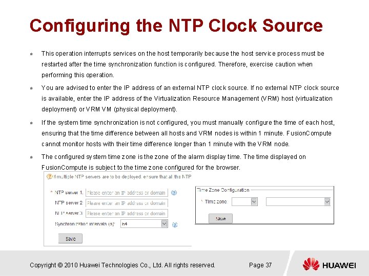 Configuring the NTP Clock Source l This operation interrupts services on the host temporarily