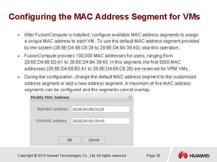 Configuring the MAC Address Segment for VMs l l l After Fusion. Compute is