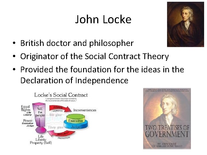 John Locke • British doctor and philosopher • Originator of the Social Contract Theory John Locke • British doctor and philosopher • Originator of the Social Contract Theory