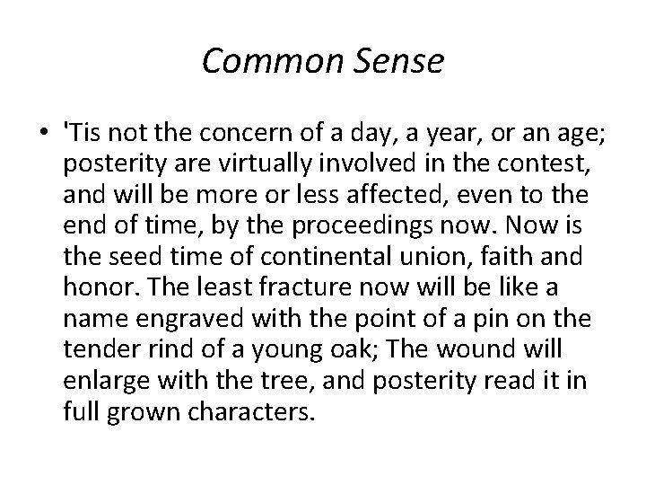 Common Sense • 'Tis not the concern of a day, a year, or an Common Sense • 'Tis not the concern of a day, a year, or an