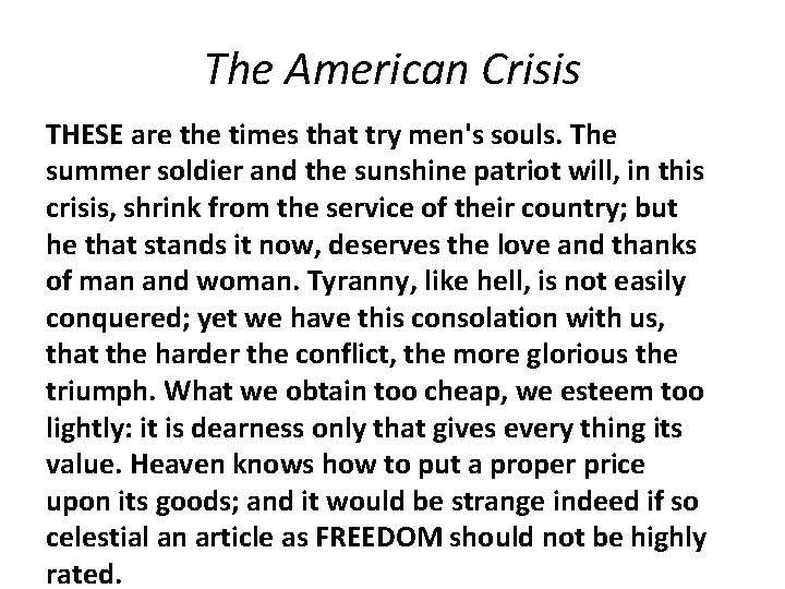 The American Crisis THESE are the times that try men's souls. The summer soldier The American Crisis THESE are the times that try men's souls. The summer soldier