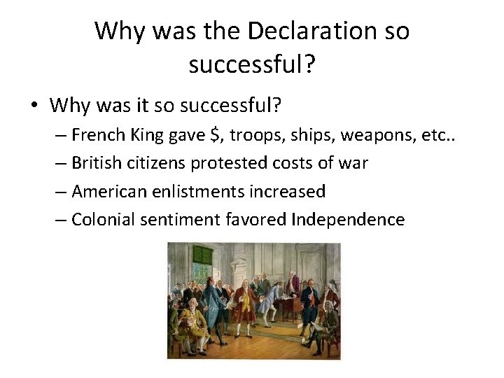 Why was the Declaration so successful? • Why was it so successful? – French Why was the Declaration so successful? • Why was it so successful? – French