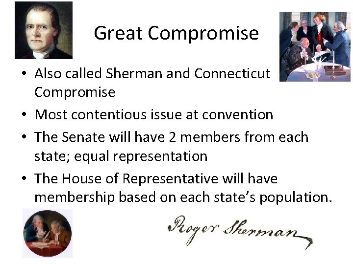 Great Compromise • Also called Sherman and Connecticut Compromise • Most contentious issue at Great Compromise • Also called Sherman and Connecticut Compromise • Most contentious issue at