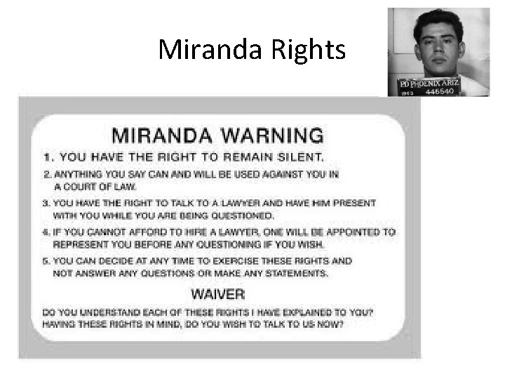 Miranda Rights Miranda Rights